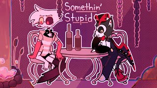 Somethin’ Stupid [upl. by Ninette]