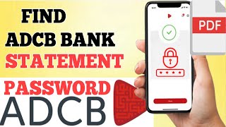 How to Find Your ADCB Bank Statement Password  Find Bank Statement amp Password [upl. by Nolyaw]