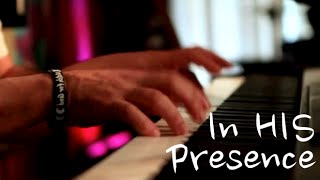 In HIS Presence  Piano Worship Soaking Prophetic Prayer Music  Musica para orar Cristiana [upl. by Aikyn]