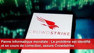 Panne informatique mondiale  « Le problème » est « identifié » et « en cours de correction » [upl. by Enirac]