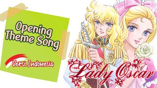 Ost Lady Oscar Versi Indonesia  The Rose of Versailles  Opening [upl. by Yajiv]