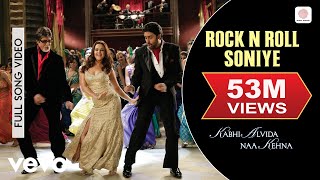 Rock N Roll Soniye Best Video  KANKAmitabh BachchanShah RukhRaniAbhishekPreity [upl. by Relly]