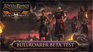 LOTRO  LEGACY OF MORGOTH Bullroarer Beta Server [upl. by Gnus249]