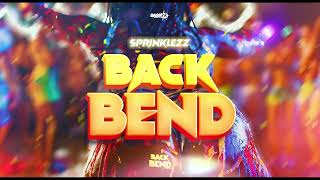 Sprinklezz  Back Bend Back Bend Riddim  2024 Music Release [upl. by Nerok]