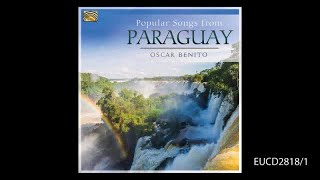 Popular Songs from Paraguay  Oscar Benito [upl. by Bolt]