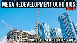 Mega Redevelopment Ocho Rios Jamaica [upl. by Aleicarg]