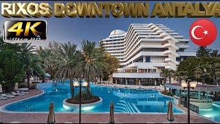 4K RIXOS DOWNTOWN ANTALYA 2023 HOTEL GOOD BEACH RESORT TURKEY [upl. by Aerdnad613]