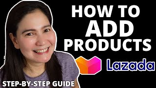 HOW TO ADD PRODUCTS AT LAZADA Lazada Seller Tutorial [upl. by Fidelia125]