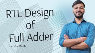 RTL Design of Full Adder Implementation in Verilog  Full Adder using two half adder Verilog Code [upl. by Auric]
