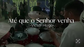 Até que o senhor venha  Peruche Adoração  Victor Hugo [upl. by Enelam489]