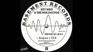 Kev Bird amp The Wax Doctor  Tough But Nice TBN [upl. by Randell]