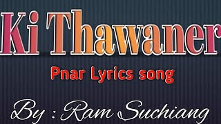 Ki ThawanerPnar lyrics video songRam suchiang [upl. by Ellehcim]