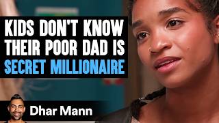 Kids DONT KNOW Their POOR DAD Is SECRET MILLIONAIRE  Dhar Mann Studios [upl. by Hayes]