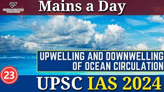 UPSC IAS 2024  Mains a Day  23Upwelling and downwelling of ocean circulation  upsc mainsaday [upl. by Libenson]