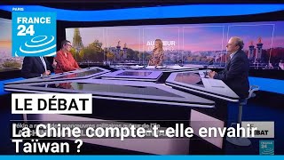 La Chine comptetelle envahir Taïwan  • FRANCE 24 [upl. by Peregrine99]