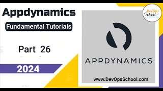 Fundamental Tutorials of AppDynamics  Part26  2024 [upl. by Retlaw]