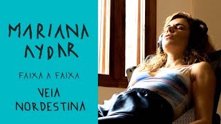 Mariana Aydar  Faixa a Faixa Veia Nordestina [upl. by Merrielle]