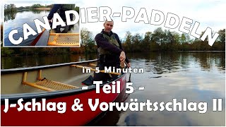 CANADIERPADDELN in 5 Minuten  05  JSchlag amp Vorwärtsschlag II [upl. by Oemac]