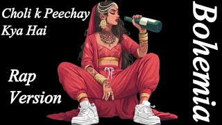 Choli Ke Peeche Kya Hai  Rap Version Ft Bohemia  Trap Nomi [upl. by Marinna271]