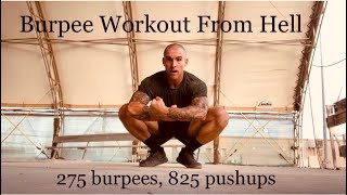 Burpee Routine From Hell 275 burpees 825 pushups DESCRIPTION BELOW [upl. by Allebasi806]