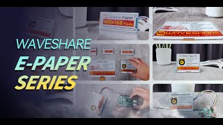 Waveshare Epaper displays 1 to 133inch 2 to 7 display colors or E6 full color for price tags [upl. by Gellman]