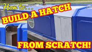 How to BUILD a HATCH from SCRATCH Installing new side  duck hatch on our DIY project narrowboat [upl. by Libby696]