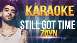 Zayn  Still Got Time KARAOKE [upl. by Madanhoj]