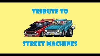 Tribute to Street Machines [upl. by Ripp]