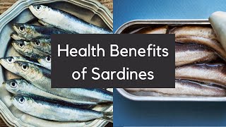 Health Benefits of Sardines  A Summary [upl. by Debbi]