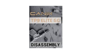 Canik TP9 Elite SC Complete Disassembly [upl. by Annoled393]