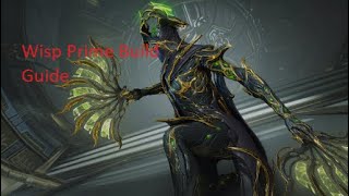 Warframe How to Build Wisp Prime for the MetaAny Content Build GuideLook in Description Tips [upl. by Admana931]