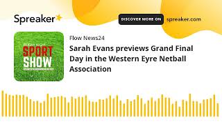 Sarah Evans previews Grand Final Day in the Western Eyre Netball Association [upl. by Jamnis]