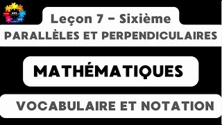 16  PARALLÈLE ET PERPENDICULAIRE  VOCABULAIRE ET NOTATIONS [upl. by Ahron]