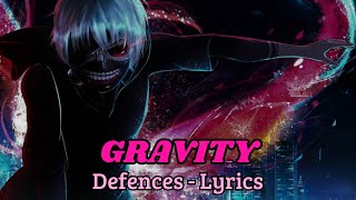 Defences  GRAVITY lyrics [upl. by Graham]