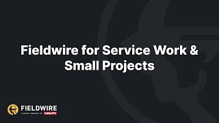 Fieldwire for Service Work amp Small Projects  Webinar [upl. by Nosliw]