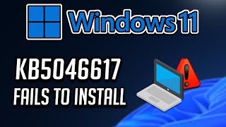 FIX KB5046617 Update Not Installing On Windows 11 Version 24H2 [upl. by Yt]