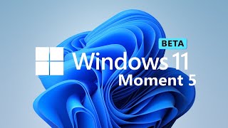 Windows 11 Moment 5 Feature Update gets closer with Build 226353139 [upl. by Royd392]