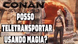 Conan Exiles  Como dar tp usando feitiçaria 06 [upl. by Attikin837]