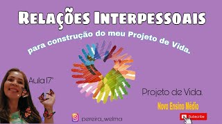 RELAÇÕES INTERPESSOAIS PARA A CONSTRUÇÃO DO MEU PROJETO DE VIDA [upl. by Aihtnic]