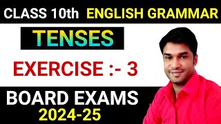 Tense Exercise  Part  3  Tenses  Tense Exercise For Class 10th  English For 10th Class [upl. by Monique]