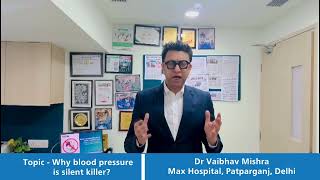 How Blood Pressure Can Be a Silent Killer  Dr Vaibhav Mishra  Cardiothoracic Surgeon Delhi [upl. by Anastos]