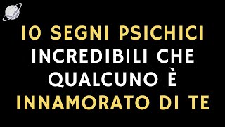 10 SEGNI CHE QUALCUNO TI AMA 💌 Irradia la Tua Energia  Fiamme Gemelle [upl. by Aynwat]