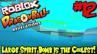 LARGE SPIRIT BOMB IS THE COOLEST  Roblox Dragon Ball Online Revelations UPDATE  Episode 12 [upl. by Edniya]