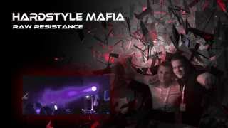 Hardstyle Mafia  Raw Resistance [upl. by Wiltsey]