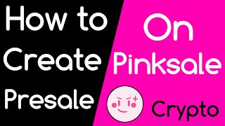 How to Launch a Presale on PinkSale Part 2 [upl. by Gilbye]