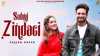 Sohni Zindgi  Official Video  Sajjan Adeeb ft Gurlej Akhtar  Latest Song New Punjabi Songs 2023 [upl. by Block]