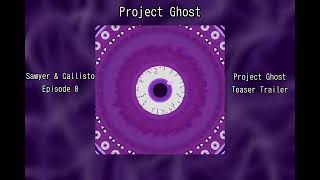 Project Ghost Teaser Trailer [upl. by Yssej]