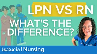 Licensed Practical Nurse LPN vs Registered Nurse RN  Whats the difference  Lecturio Nursing [upl. by Emmery475]