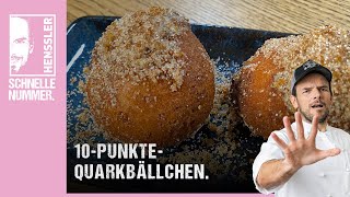 Schnelles 10PunkteQuarkbällchen à la quotGrill den Hensslerquot Rezept von Steffen Henssler [upl. by Nancee187]