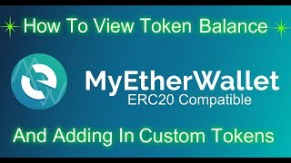 MyEtherWallet  View Balance and How To Add Custom Tokens [upl. by Ocsirf93]